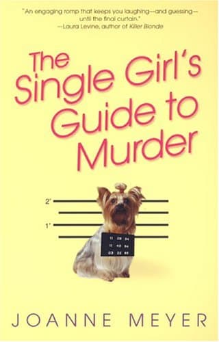 Joanne Meyer Single Girl’s Guide to Murder