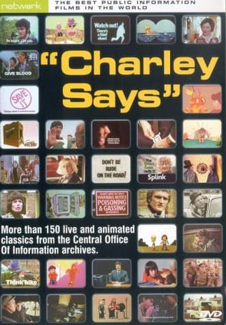 Charley Says... The Best Public Information Films In The World