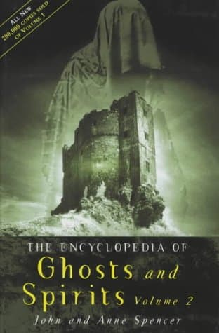 John Spencer,Anne Spencer, The Encyclopedia of Ghosts and Spirits