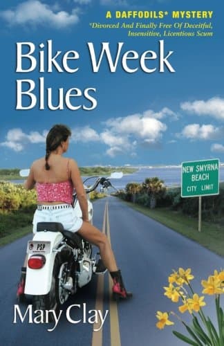 Mary Clay, Bike Week Blues