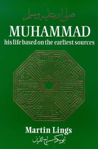 Martin Lings, Muhammad: His Life Based on the Earliest Sources