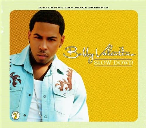 Bobby Valentino, Slow Down