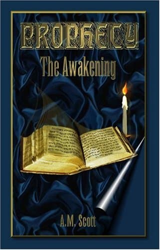 A.M. Scott, Prophecy: The Awakening