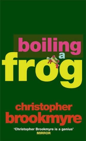 Christopher Brookmyre, Boiling a Frog