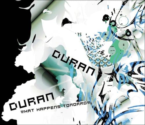 Duran Duran, What Happens Tomorrow?