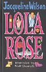 Jacqueline Wilson,Nick Sharratt, Lola Rose