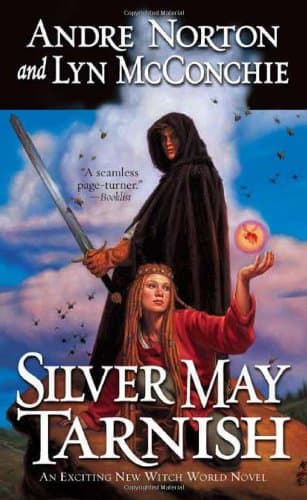 Andre Norton & Lyn McConchie, Silver May Tarnish