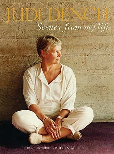 Judi Dench, Scenes From My Life