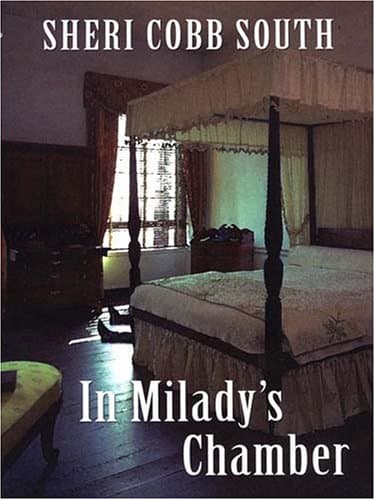 Sheri Cobb South In Milady’s Chamber