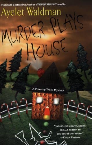 Ayelet Waldman, Murder Plays House