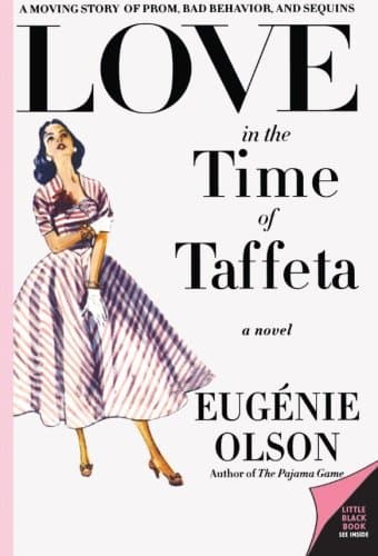 Eugenie Olson, Love in the Time of Taffeta