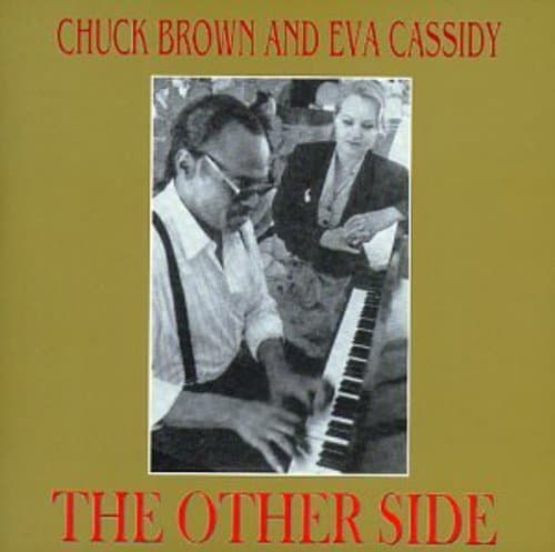 Chuck Brown & Eva Cassidy, The Other Side