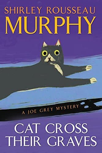 Shirley Rousseau Murphy, Cat Cross Their Graves