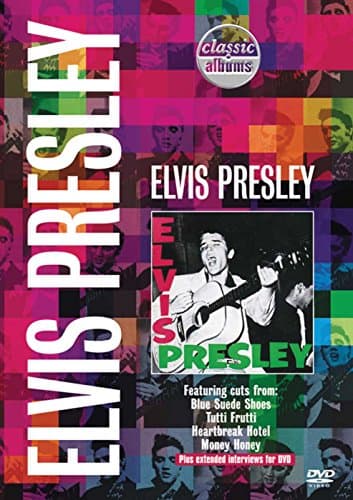 Classic Albums - Elvis Presley