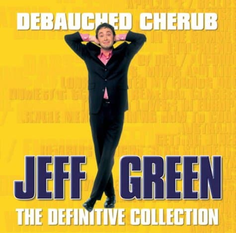 Jeff Green, Jeff Green: Debauched Cherub
