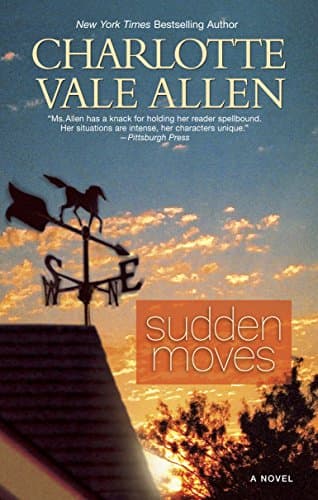 Charlotte Vale Allen, Sudden Moves