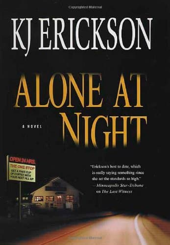 K.J. Erickson, Alone At Night