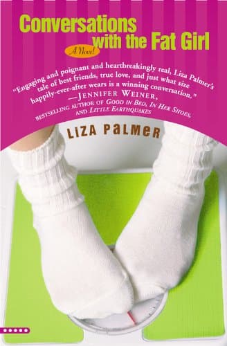 Liza Palmer Conversation with a Fat Girl
