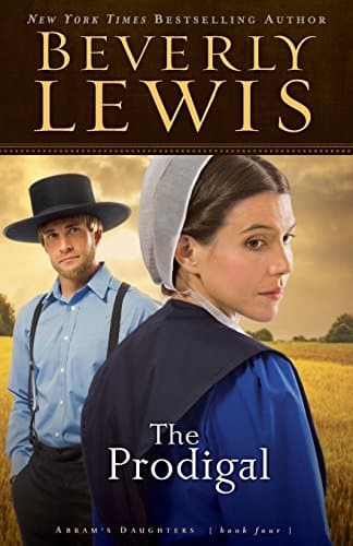 Beverly Lewis, The Prodigal (Abram's Daughters)