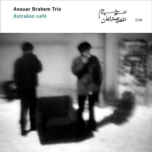 Anouar Brahem Trio, Astrakan Cafe