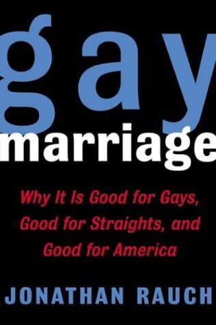 Jonathan Rauch, Gay Marriage
