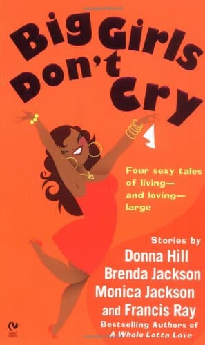 Donna Hill, Brenda Jackson, Monica Jackson, and Francis Ray Big Girls Don't Cry