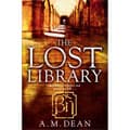 The Lost Libary - A.M.Dean