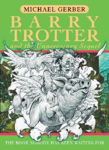 Michael Gerber, Barry Trotter and the Unnecessary Sequel
