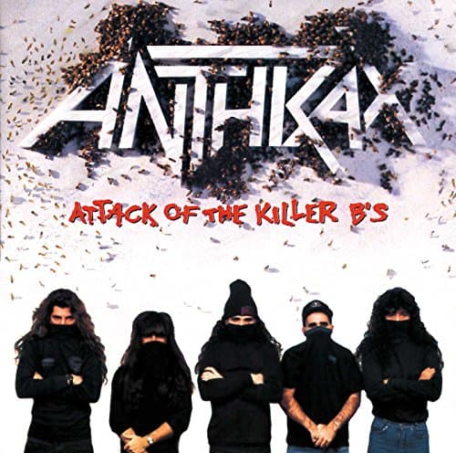 Anthrax, Attack of the Killer B&#039;s