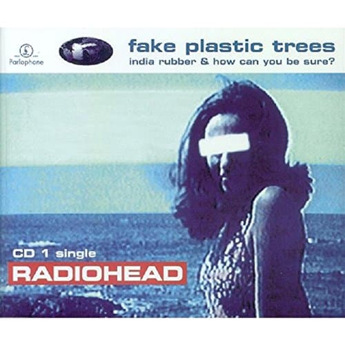 Radiohead, Fake Plastic Trees