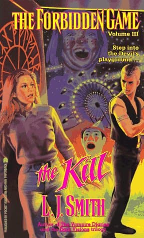 Lisa Jane Smith,L. J. Smith, The Kill (Forbidden Game 3): The Kill (Forbidden Game)