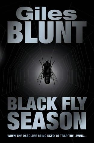 Giles Blunt, Black Fly Season
