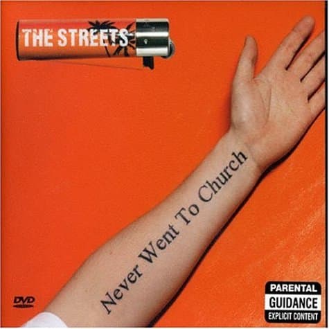 The Streets, Never Went To Church