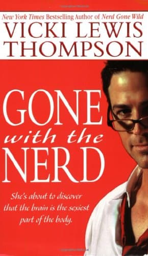 Vicki Lewis Thompson, Gone with the Nerd