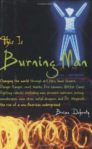 Brian Doherty This is Burning Man