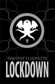 Timothy O. Goyette, Lockdown
