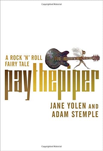 Jane Yolen and Adam Stemple, Pay the Piper