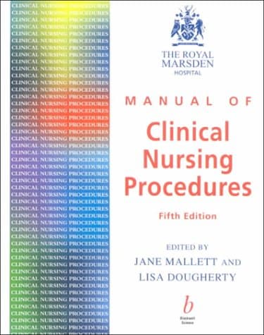 Jane Mallett,Lisa Dougherty, The Royal Marsden Hospital Manual of Clinical Nursing Procedures 5e