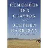 Stephen Harrigan, Remember Ben Clayton