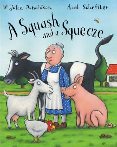 Julia Donaldson, Axel Scheffler, A Squash and a Squeeze