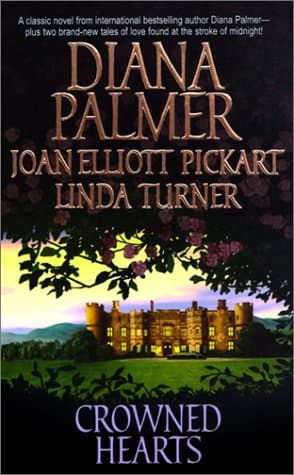 Diana Palmer,Joan Elliott Pickart, Crowned Hearts