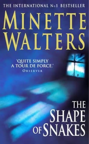 Minette Walters, The Shape of Snakes