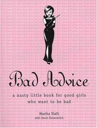 Martha Vialli with Karen Krizanovich Bad Advice