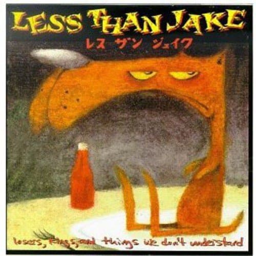Less Than Jake, Losers Kings and Things We Don&#039;t Understand