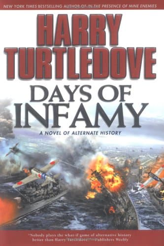 Harry Turtledove, Days of Infamy