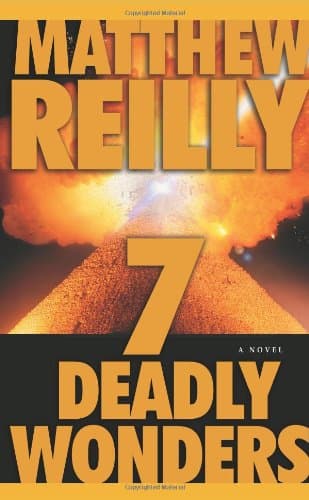 Matthew Reilly 7 Deadly Wonders