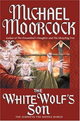 Michael Moorcock, The WhiteWolf's Son