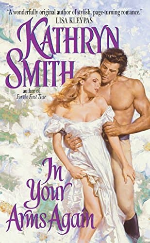 Kathryn Smith, In Your Arms Again