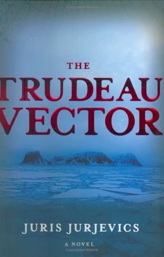 Juris Jurjevics The Trudeau Vector