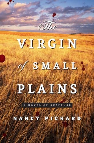 Nancy Pickard, The Virgin of Small Plains